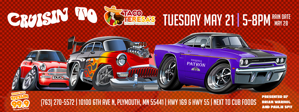 Hot Cars, Tequila and Tacos Cruise in - KSIZ Sizzlin 99.9 Station